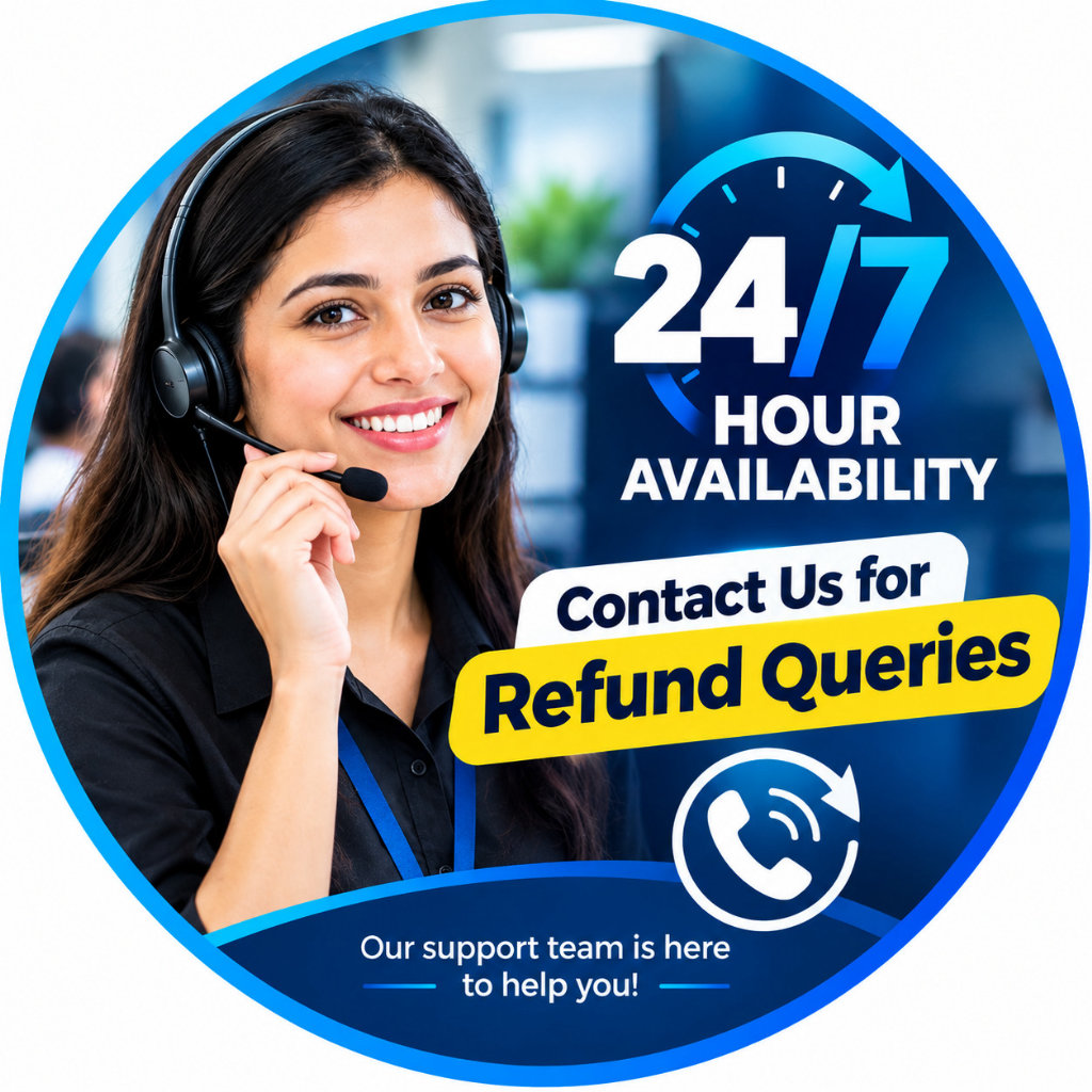 24/7 Customer Support & Refund Assistance